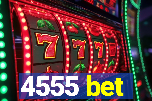 4555 bet